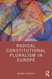 Radical Constitutional Pluralism in Europe book cover
