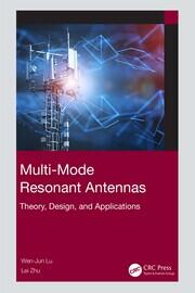 Multi-Mode Resonant Antennas: Theory, Design, and Applications book cover