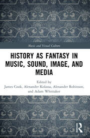 History as Fantasy in Music, Sound, Image, and Media book cover