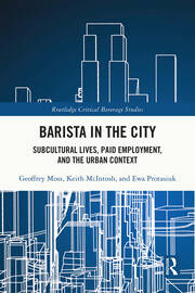 Barista in the City: Subcultural Lives, Paid Employment, and the Urban Context book cover