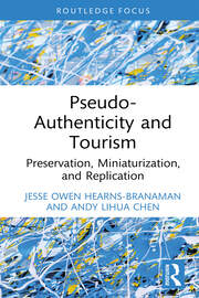 Pseudo-Authenticity and Tourism: Preservation, Miniaturization, and Replication book cover