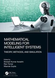 Mathematical Modeling for Intelligent Systems: Theory, Methods, and Simulation book cover