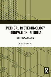 Medical Biotechnology Innovation in India: A Critical Analysis book cover