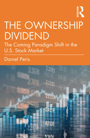 The Ownership Dividend: The Coming Paradigm Shift in the U.S. Stock Market book cover