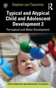 Typical and Atypical Child Development 3 Perceptual and Motor Development book cover