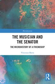 The Musician and the Senator: The Microhistory of a Friendship book cover