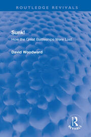 Sunk!: How the Great Battleships Were Lost book cover