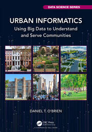 Urban Informatics: Using Big Data to Understand and Serve Communities book cover