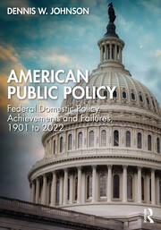 American Public Policy: Federal Domestic Policy Achievements and Failures, 1901 to 2022 book cover