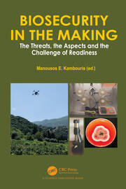 Biosecurity in the Making: The Threats, the Aspects and the Challenge of Readiness book cover