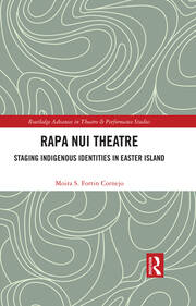 Rapa Nui Theatre: Staging Indigenous Identities in Easter Island book cover