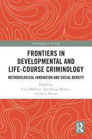 Frontiers in Developmental and Life-Course Criminology: Methodological Innovation and Social Benefit book cover