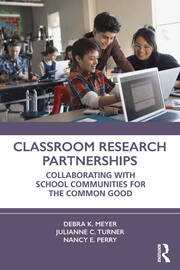 Classroom Research Partnerships: Collaborating with School Communities for the Common Good book cover