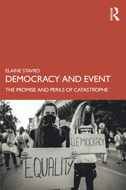 Democracy and Event: The Promise and Perils of Catastrophe book cover