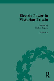 Electric Power in Victorian Britain: Volume II: Electric Power in Practice book cover