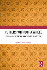 Potters without a Wheel: Ethnography of the Mritshilpis in Kolkata book cover