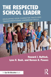 The Respected School Leader: Developing Your Character Traits and Transformational Leadership Skills book cover