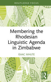 Membering the Rhodesian Linguistic Agenda in Zimbabwe book cover