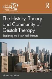 The History, Theory and Community of Gestalt Therapy: Exploring the New York Institute book cover