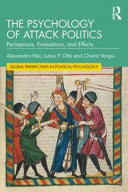 The Psychology of Attack Politics: Perceptions, Evaluations and Effects book cover