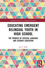Educating Emergent Bilingual Youth in High School: The Promise of Critical Language and Literacy Education book cover