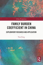 Family Burden Coefficient in China: Exploratory Research and Application book cover