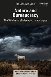 Nature and Bureaucracy: The Wildness of Managed Landscapes book cover
