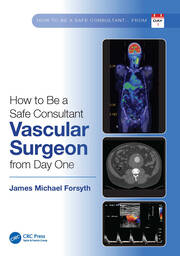 How to be a Safe Consultant Vascular Surgeon from Day One: The Unofficial Guide to Passing the FRCS (VASC) book cover