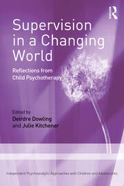Supervision in a Changing World: Reflections from Child Psychotherapy book cover