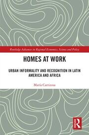 Homes at Work: Urban Informality and Recognition in Latin America and Africa book cover