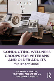 Conducting Wellness Groups for Veterans and Older Adults: The Legacy Model book cover