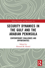 Security Dynamics in The Gulf and The Arabian Peninsula: Contemporary Challenges and Opportunities book cover