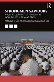 Strongmen Saviours: A Political Economy of Populism in India, Turkey, Russia and Brazil book cover