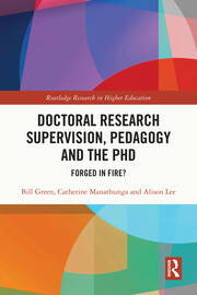 Doctoral Research Supervision, Pedagogy and the PhD: Forged in Fire? book cover
