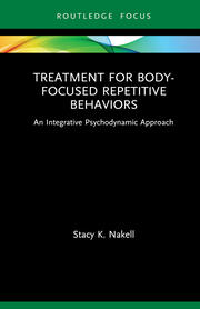 Treatment for Body-Focused Repetitive Behaviors: An Integrative Psychodynamic Approach book cover