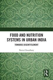 Food and Nutrition Systems in Urban India: Towards Disentitlement book cover