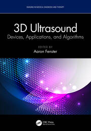 3D Ultrasound: Devices, Applications, and Algorithms book cover