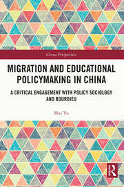 Migration and Educational Policymaking in China: A Critical Engagement with Policy Sociology and Bourdieu book cover
