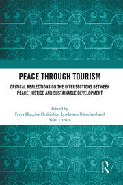 Peace Through Tourism: Critical Reflections on the Intersections between Peace, Justice and Sustainable Development book cover