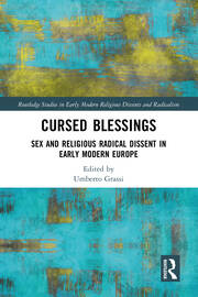 Cursed Blessings: Sex and Religious Radical Dissent in Early Modern Europe book cover