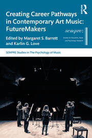 Creating Career Pathways in Contemporary Art Music: FutureMakers book cover