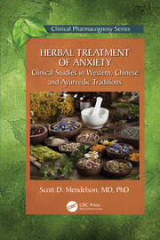 Herbal Treatment of Anxiety: Clinical Studies in Western, Chinese and Ayurvedic Traditions book cover