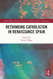Rethinking Catholicism in Renaissance Spain book cover