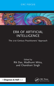 Era of Artificial Intelligence: The 21st Century Practitioners’ Approach book cover
