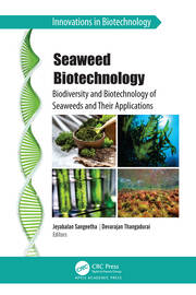 Seaweed Biotechnology: Biodiversity and Biotechnology of Seaweeds and Their Applications book cover