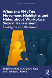What the #MeToo Movement Highlights and Hides about Workplace Sexual Harassment: Spotlights and Shadows book cover