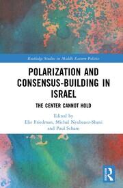Polarization and Consensus-Building in Israel: The Center Cannot Hold book cover