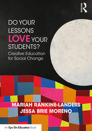Do Your Lessons Love Your Students?: Creative Education for Social Change book cover