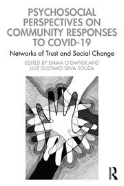 Psychosocial Perspectives on Community Responses to Covid-19: Networks of Trust and Social Change book cover