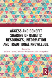 Access and Benefit Sharing of Genetic Resources, Information and Traditional Knowledge book cover
